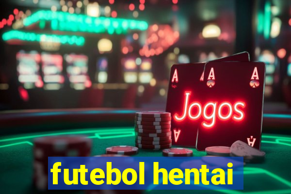 futebol hentai