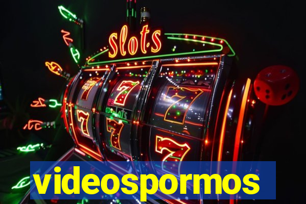 videospormos