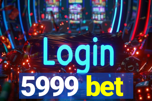 5999 bet