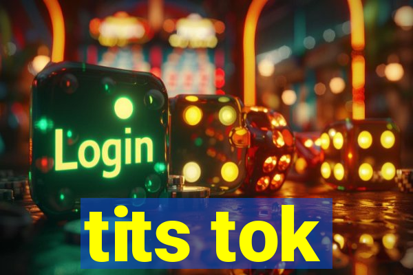 tits tok