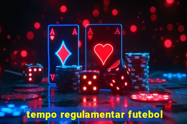 tempo regulamentar futebol