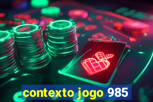 contexto jogo 985