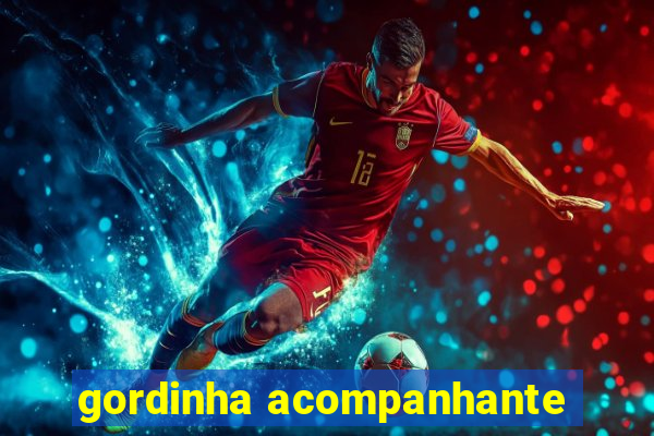 gordinha acompanhante