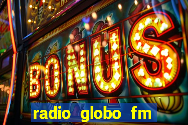 radio globo fm 90.1 salvador bahia