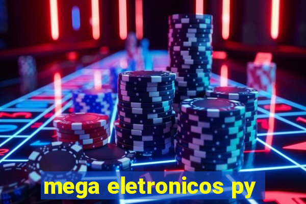 mega eletronicos py