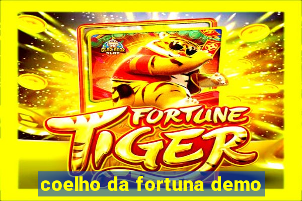 coelho da fortuna demo