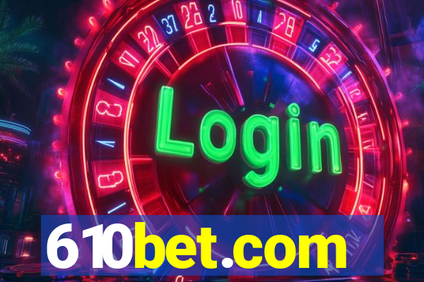 610bet.com