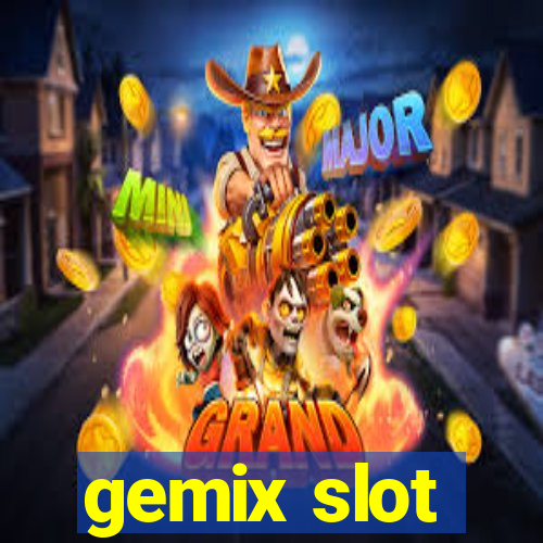 gemix slot