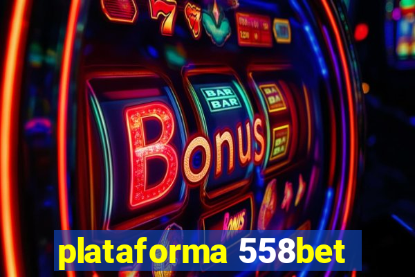 plataforma 558bet