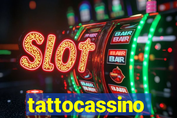 tattocassino