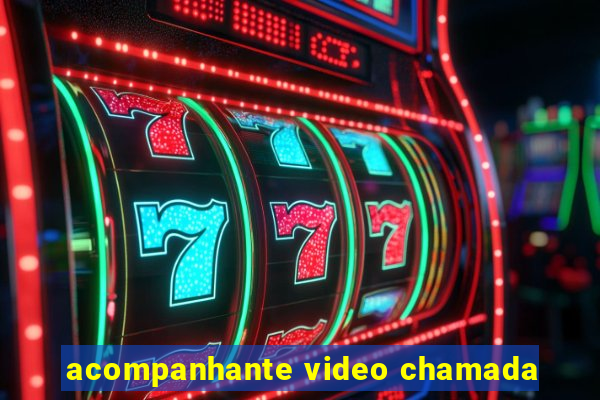 acompanhante video chamada