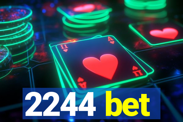 2244 bet