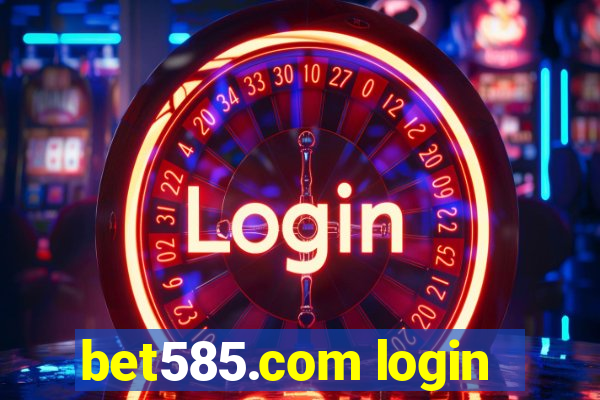 bet585.com login