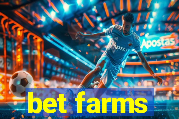 bet farms