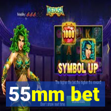 55mm bet