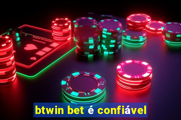 btwin bet é confiável