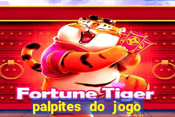 palpites do jogo aberto hoje