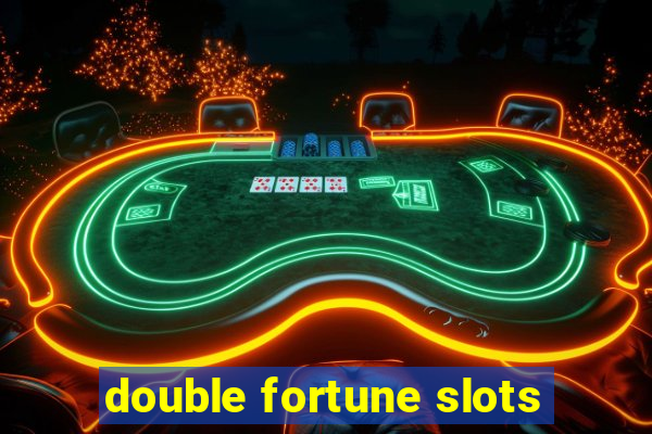 double fortune slots