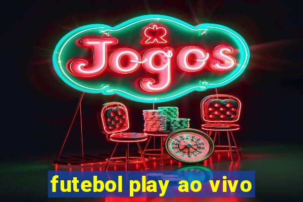 futebol play ao vivo