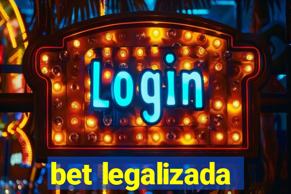 bet legalizada