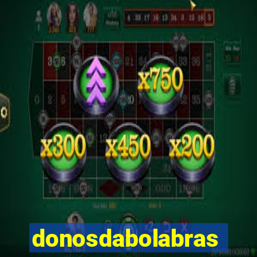 donosdabolabrasil.net