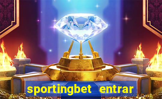 sportingbet entrar na minha conta