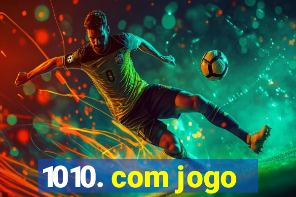 1010. com jogo