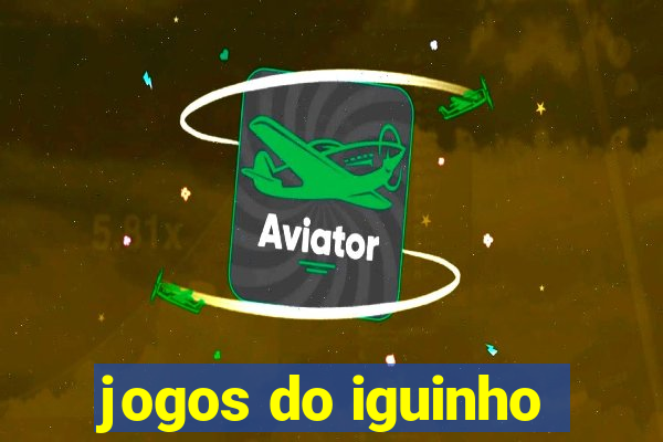 jogos do iguinho