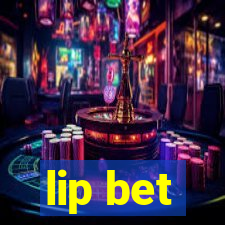 lip bet