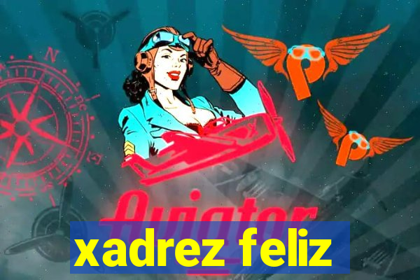 xadrez feliz