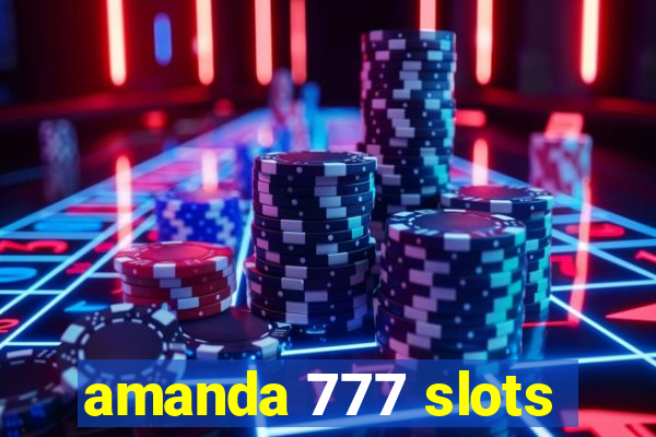 amanda 777 slots