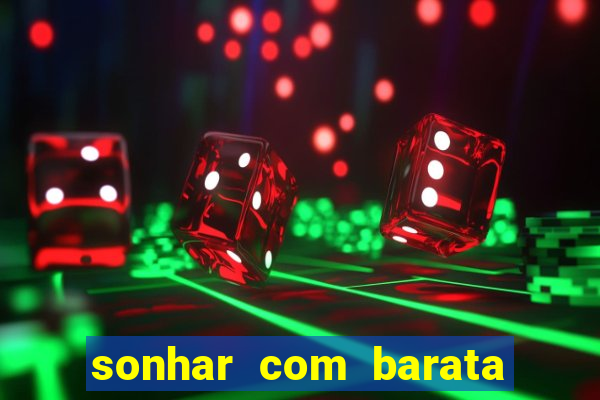 sonhar com barata jogo do bicho