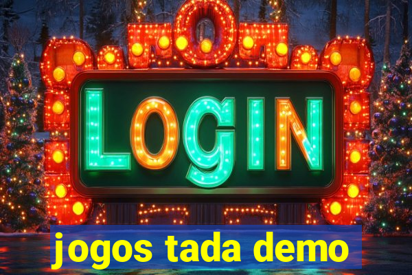 jogos tada demo