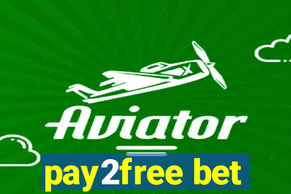 pay2free bet