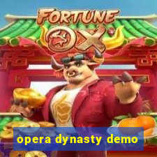 opera dynasty demo