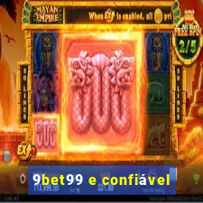 9bet99 e confiável