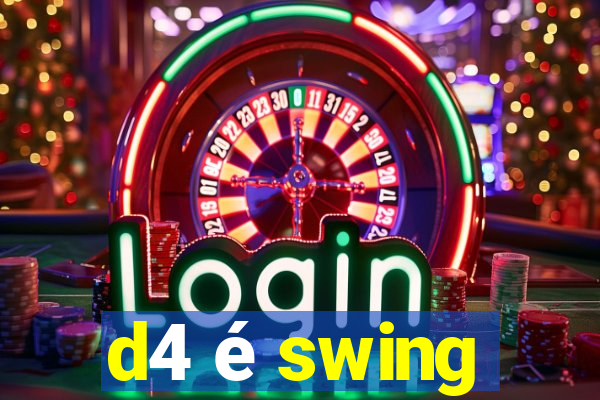 d4 é swing