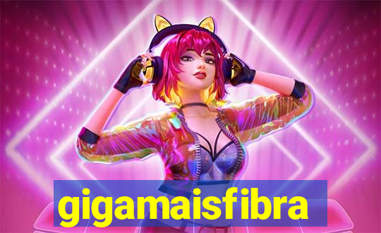 gigamaisfibra