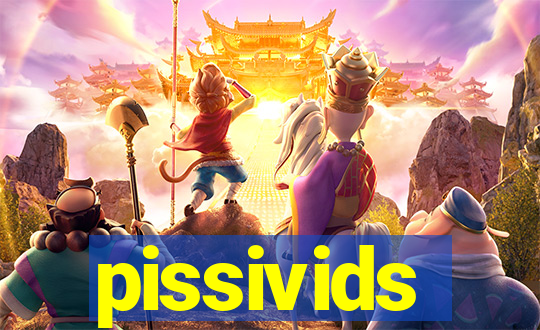 pissivids