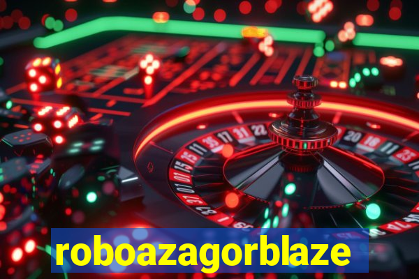 roboazagorblaze