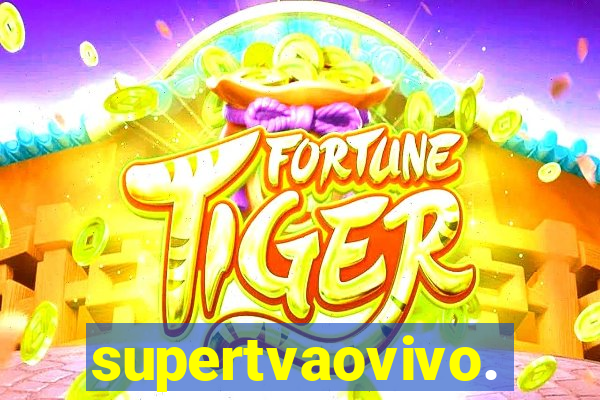 supertvaovivo.