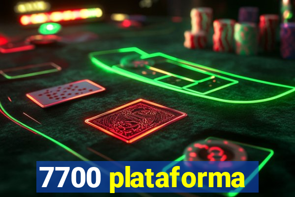 7700 plataforma