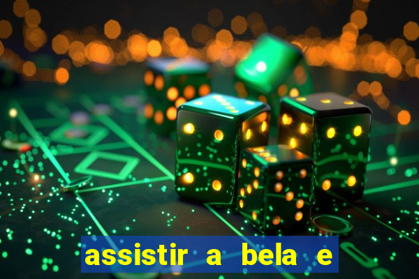 assistir a bela e a fera 2014 completo dublado