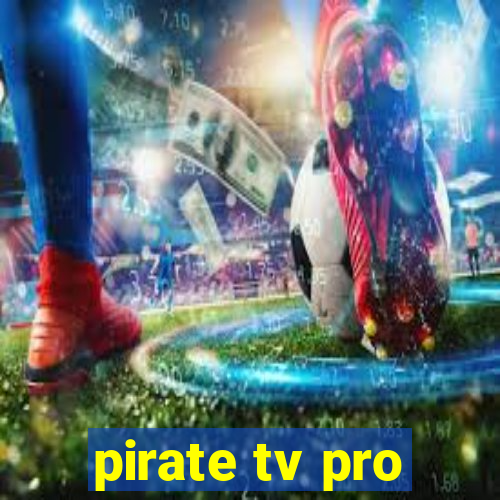 pirate tv pro