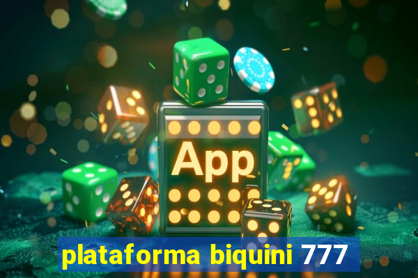 plataforma biquini 777