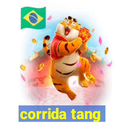 corrida tang