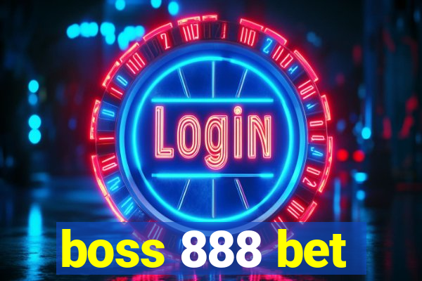 boss 888 bet