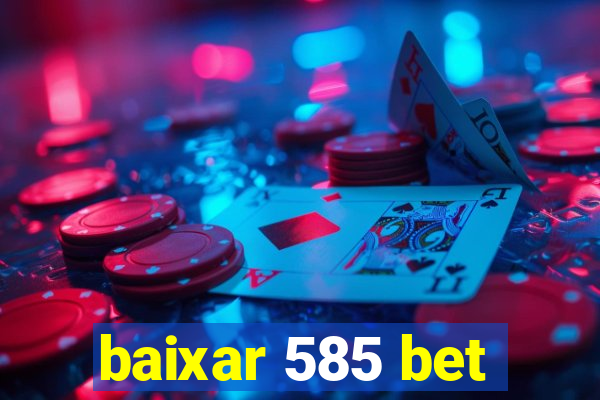 baixar 585 bet