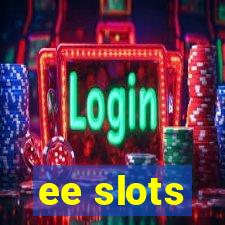 ee slots