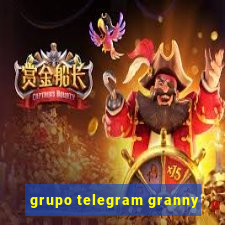 grupo telegram granny